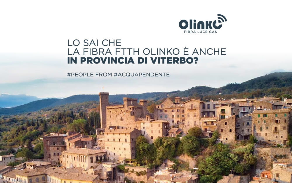 La Fibra FTTH Olinko è anche in provincia di Viterbo